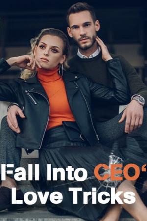 Fall Into CEO&##039;s Love Trick