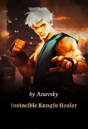 Invincible Kungfu Healer