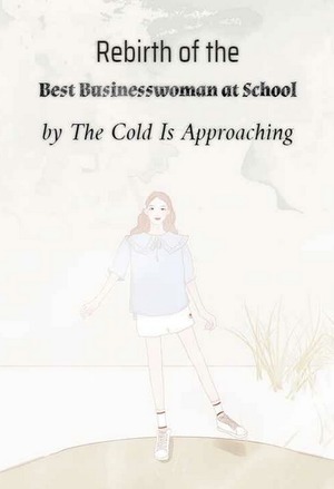 Rebirth Of The Best Businesswoman At School